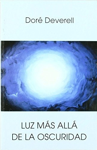 Luz Mas Alla De La Oscuridad, De Deverell Dore., Vol. N/a. Editorial Rudolf Steiner S L, Tapa Blanda En Español, 2004