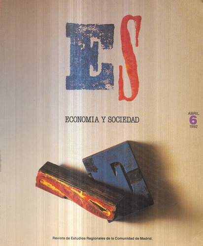 Economía Y Sociedad 6 / Abril 1992 / Estudios Regiona Madrid