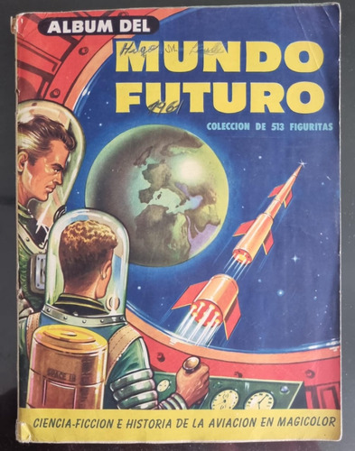 Antiguo Álbum De Figuritas Mundo Futuro Crack - Mwj