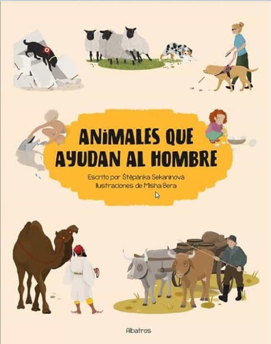 Animales Que Ayudan Al Hombre, De Sekaninova Stepanka. Editorial Albatros, Tapa Blanda, Edición 1 En Español