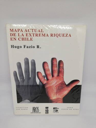 Mapa Actual De La Extrema Riqueza En Chile - Hugo Fazio