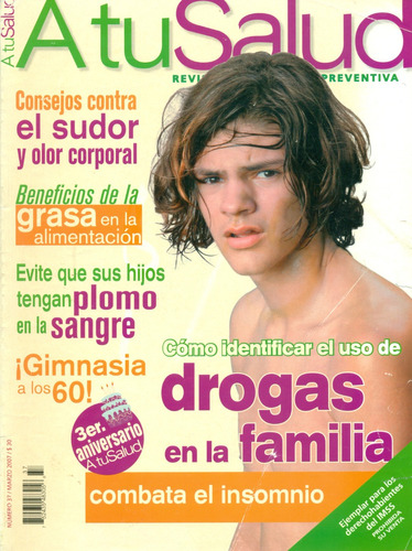 Revista A Tu Salud No. 37 Marzo 2007 Drogas En La Familia