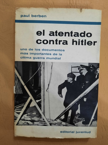 El Atentado Contra Hitler | Paul Berner