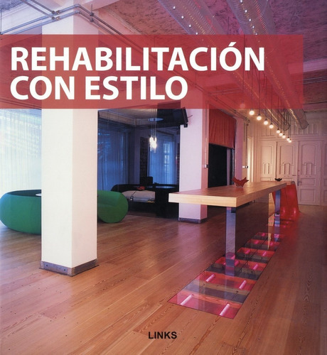 Rehabilitacion Con Estilo / Pd., De Bottura, Roberto. Editorial Oceano / Links / Structure En Español