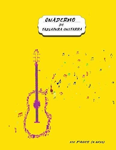 Libro: Cuaderno De Tablatura Guitarra: Cuaderno De Tablatura