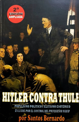 Hitler Contra Thule - Santos Bernardo