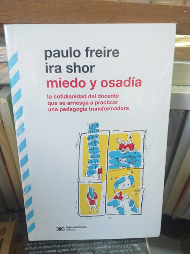Miedo Y Osadia De De Paulo Freire/ira Shor