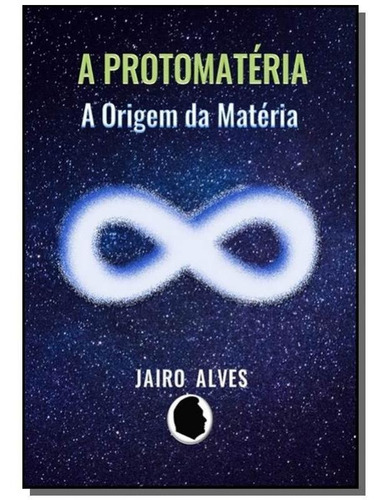 A Protomatéria
