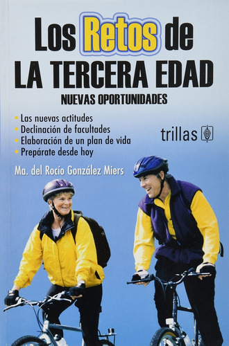 González Miers Los Retos De La Tercera Edad ¡envío Gratis!, De González Miers. Maria Del Rocio., Vol. 2. Editorial Trillas, Tapa Blanda En Español, 2007