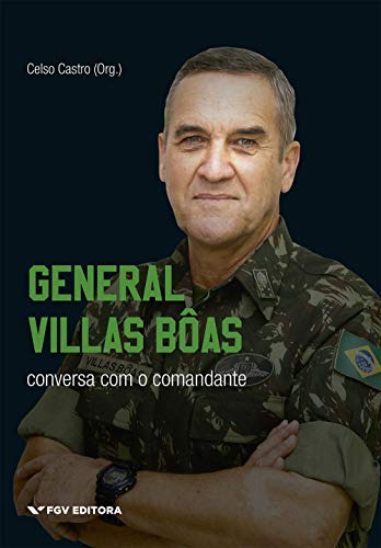 Libro General Villas Bôas Conversa Com O Comandante De Celso