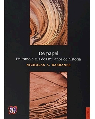 De Papel. En Torno A Sus Dos Mil Años De Historia - Basbanes