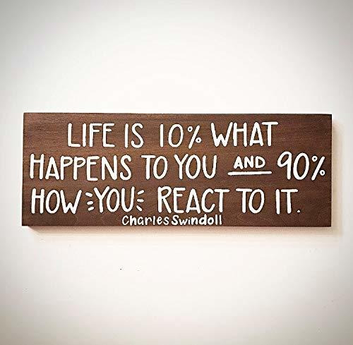 Cartel Madera Ericaubird Texto  Life Is 10% What Happens 90%