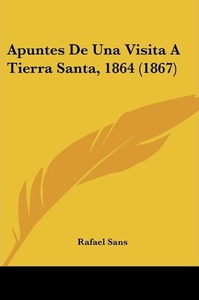 Libro Apuntes De Una Visita A Tierra Santa, 1864 (1867) -...