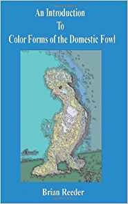 An Introduction To Color Forms Of The Domestic Fowl A Look A