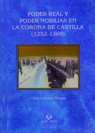 Poder Real Y Poder Nobiliar En La Corona De Castilla (1252-1