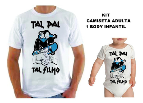 Kit Tal Pai Tal  Skate  Camiseta + Body Bori Bodies