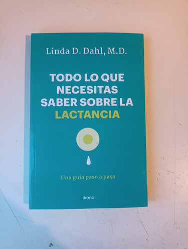 Todo Lo Que Necesitas Saber Sobre La Lactancia Linda Dahl