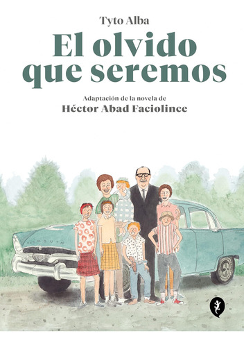 Libro: El Olvido Que Seremos (novela Gráfica) Memorias De Mi