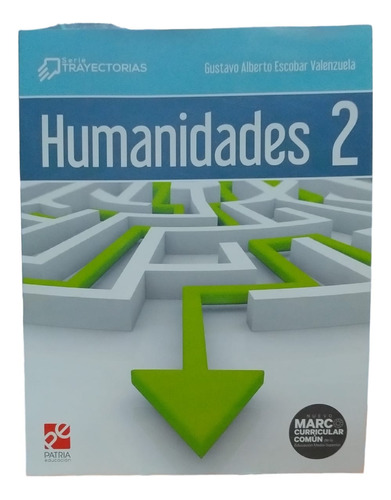 Humanidades 2 Serie Trayectorias. Gustavo Alberto. Patria 