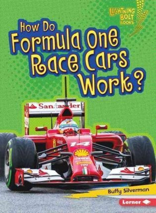 How Do Formula One Race Cars Work - Buffy Silverman (pape...