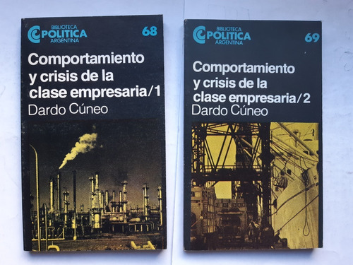 Comportamiento Y Crisis De La Clase Empresaria / Dardo Cúneo