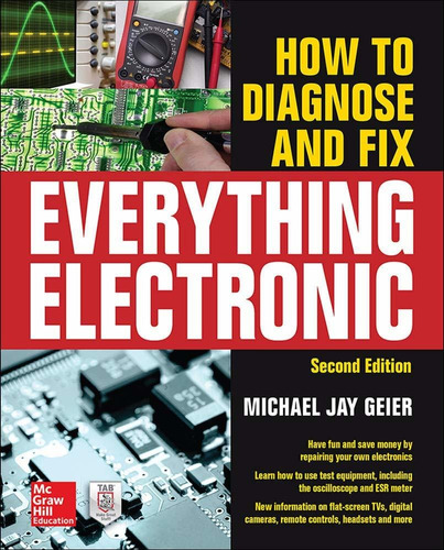 How To Diagnose And Fix Everything Electronic, Secon