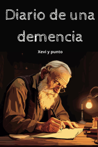 Libro: Diario De Una Demencia (en Español)