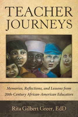 Libro Teacher Journeys: Memories, Reflections, And Lesson...