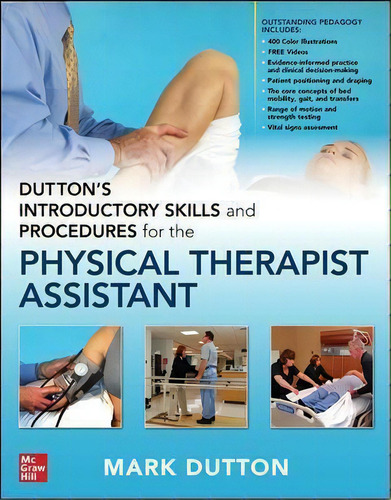 Dutton's Introductory Skills And Procedures For The Physical Therapist Assistant, De Mark Dutton., Vol. 1. Editorial Mcgraw Hill, Tapa Blanda En Inglés