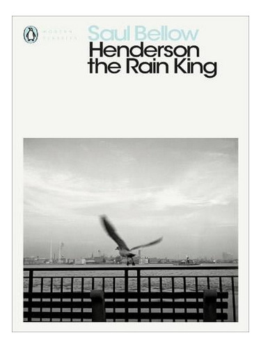 Henderson The Rain King - Penguin Modern Classics (pap. Ew02