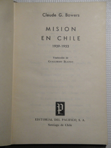 Misión En Chile: 1939-1953 - Claude G. Bowers