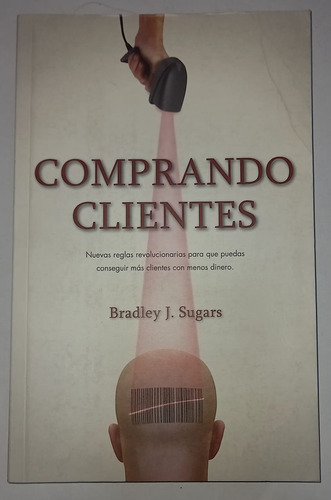 Comprando Clientes (bradley J. Sugars)