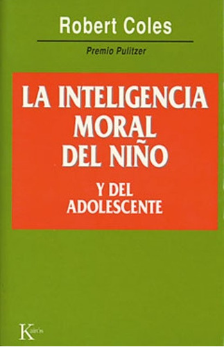 La Inteligencia Moral Del Niño Y Del Adolescente