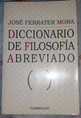 Diccionario De Filosofia Abreviada Jose Ferrater Mora