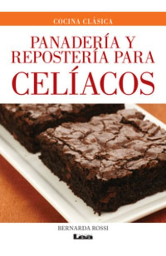 Panaderia Y Reposteria Para Celiacos - Bernarda  Rossi