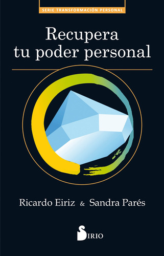 Recupera tu poder personal, de Eiriz, Ricardo. Editorial Sirio, tapa blanda en español, 2018