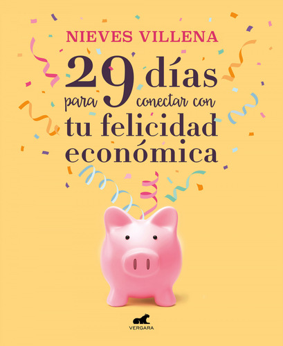 29 Dias Para Conectar Con Tu Felicidad Economica - Villena N