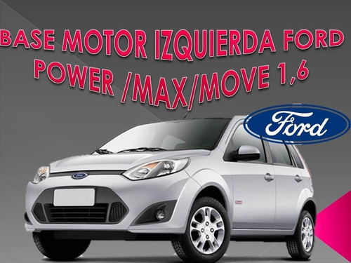 Base Motor Izquierda Ford Fiesta Power/max/move 1.6