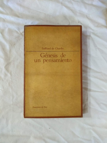 Génesis De Un Pensamiento - Teilhard De Chardin