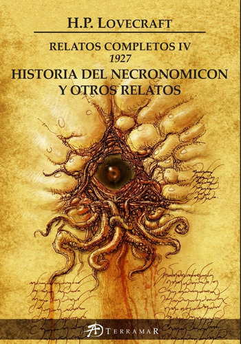 Relatos Completos Iv 1927 - Historia Del Necronomicon Y Otro