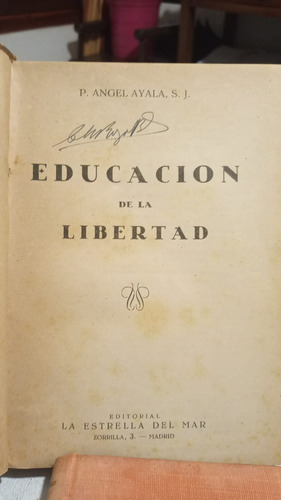 Educación De La Libertad: Bienestar - P. Ángel Ayala S.j. (Usado)