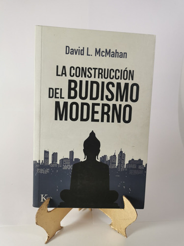 La Construcción Del Budismo Moderno - David L Mcmahan