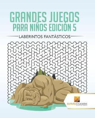 Libro Grandes Juegos Para Ni Os Edici N 5 - Activity Crus...