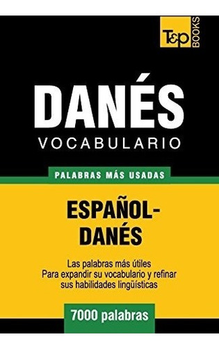 Libro : Vocabulario Español-danes - 7000 Palabras Mas Us...