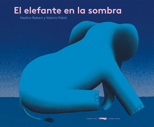 El Elefante En La Sombra - Nadine Robert