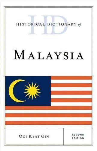 Historical Dictionary Of Malaysia, De Ooi Keat Gin. Editorial Rowman Littlefield, Tapa Dura En Inglés