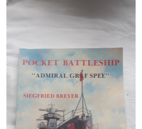 Pocket Battleship Admiral Graf Spee - Siegfried Breyer 1989