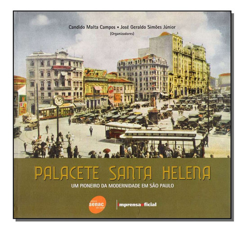 Palacete Santa Helena, De Imprensa-campos., Vol. História. Editora Imprensa Oficial, Capa Mole Em Português, 20