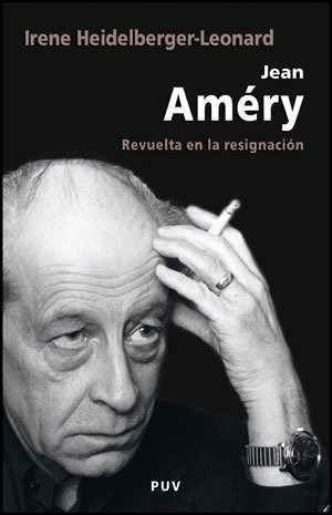 Libro Jean Amery . Revuelta En La Resignacion  De Heidelberg