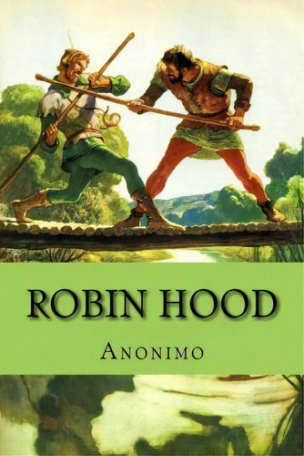 Robin Hood (spanish Edition), De Anónimo. Editorial Createspace Independent Publishing Platform, Tapa Blanda En Español
